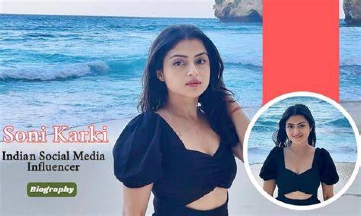 
Soni Karki Height, Weight, Net Worth, Age, Birthday, Wikipedia, Who, Nationality, Biography 